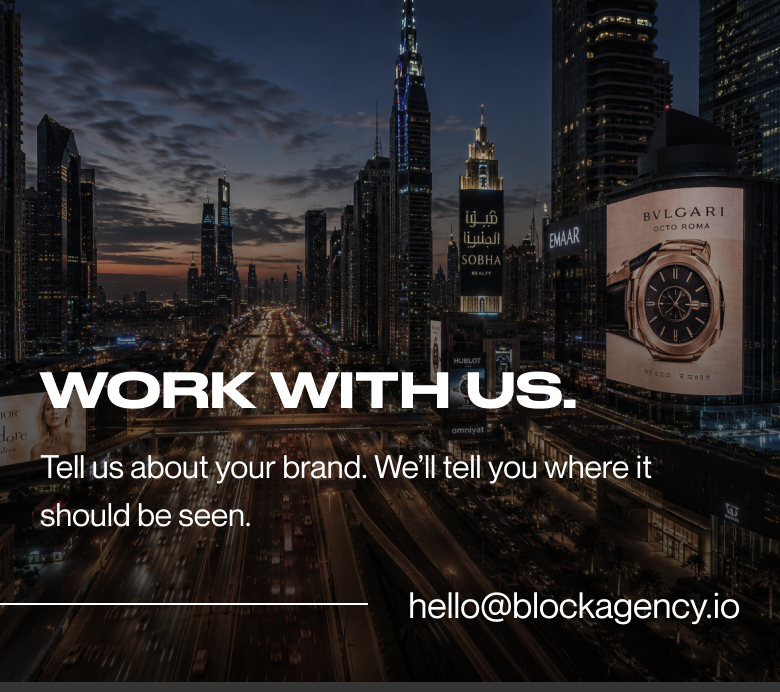 Work with us. Tell us about your brand. We'll tell you where it should be seen. hello@blockagency.io
