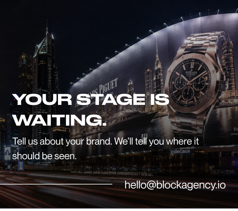 Your stage is waiting. Tell us about your brand. We'll tell you where it should be seen. hello@blockagency.io